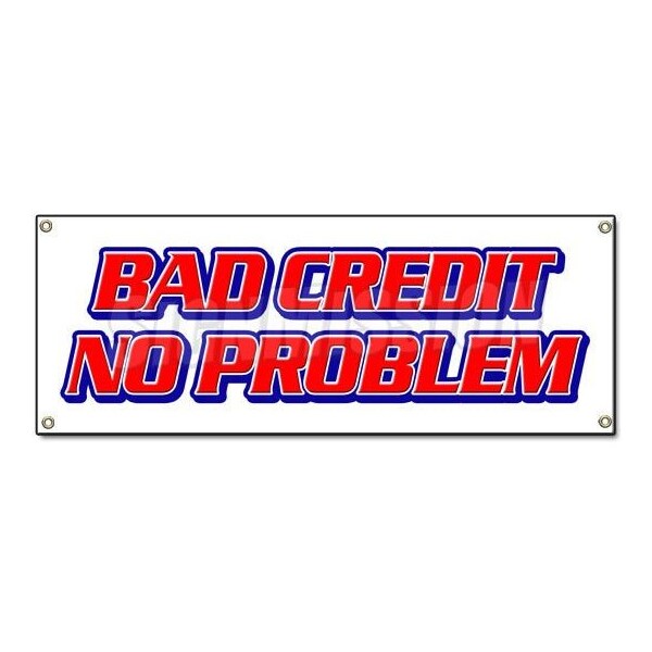 BAD CREDIT NO PROBLEM BANNER SIGN zero check buy here pay 0 down EZ easy